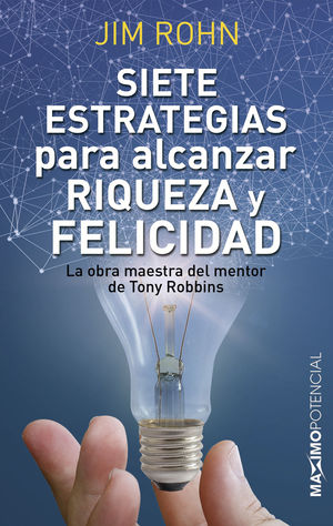 SIETE ESTRATEGIAS PARA ALCANZAR RIQUEZA Y FELICIDAD