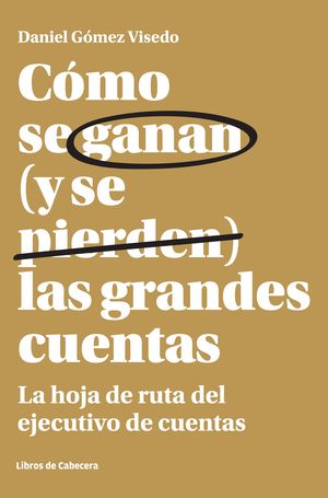 C�MO SE GANAN (Y SE PIERDEN) LAS GRANDES CUENTAS
