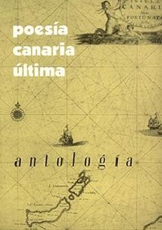 POESIA CANARIA ULTIMA ( ANTOLOGIA )