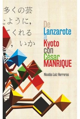 DE LANZAROTE A KYOTO CON CESAR MANRIQUE