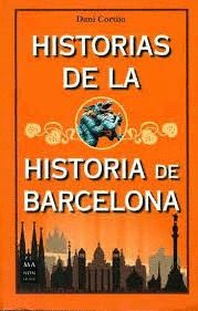 HISTORIAS DE LA HISTORIA DE BARCELONA