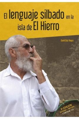 EL LENGUAJE SILBADO EN LA ISLA DEL HIERRO CON CD AUDIO