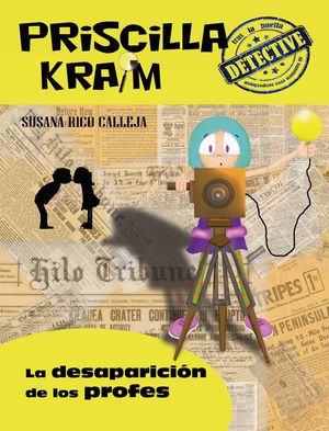 PRISCILLA KRAIM 8. LA DESAPARICIN DE LOS PROFES