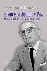 FRANCISCO AGUILAR Y PAZ