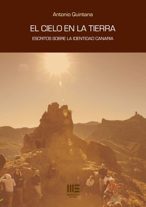 CIELO EN LA TIERRA, EL. ESCRITOS SOBRE LA IDENTIDAD CANARIA