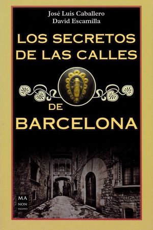 LOS SECRETOS DE LAS CALLES DE BARCELONA