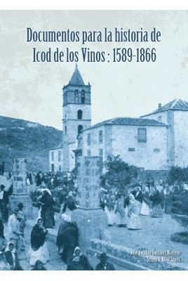 DOCUMENTOS PARA LA HISTORIA DE ICOD DE LOS VINOS 1589-1866