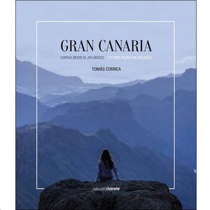 GRAN CANARIA. CARTAS DESDE EL ATLANTICO / LETTERS FROM THE ATLANTIC