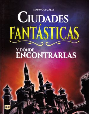 CIUDADES FANTSTICAS Y DNDE ENCONTRARLAS