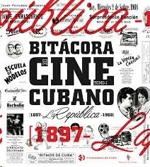 BITCORA DEL CINE CUBANO. TOMO I