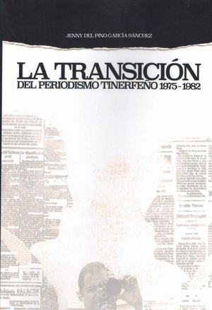 LA TRANSICIN DEL PERIODISMO TINERFEO 1975-1982