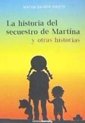 HISTORIA DEL SECUESTRO DE MARTINA Y OTRAS HISTORIAS