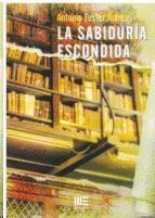 LA SABIDUR�A ESCONDIDA