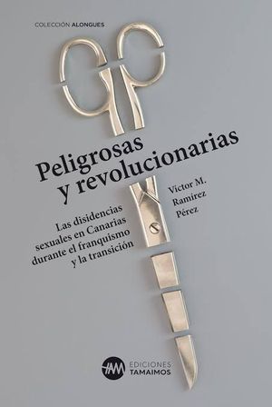 PELIGROSAS Y REVOLUCIONARIAS