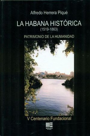 HABANA HISTORICA, LA (1519-1863)