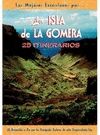 ISLA DE LA GOMERA. LAS MEJORES EXCURSIONES