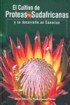 CULTIVO DE PROTEAS SUDAFRICANAS Y SU DESARROLLO EN CANARIAS