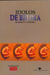 IDOLOS DE BRUMA