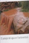 PAISAJE DEL AGUA EN FUERTEVENTURA