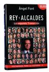 REY Y ALCALDES. LA SEGUNDA TRANSICION