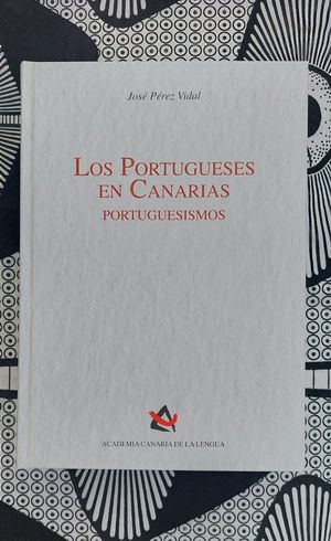 LOS PORTUGUESES EN CANARIAS. PORTUGUESISMOS