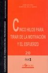 CINCO HILOS PARA TIRAR DE LA MOTIVACI�N Y EL ESFUERZO