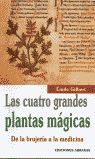LAS CUATRO GRANDES PLANTAS M�GICAS