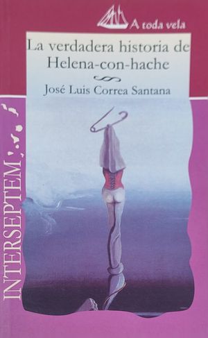 VERDADERA HISTORIA DE HELENA CON HACHE