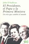 PRESIDENTE, EL PAPA Y LA PRIMERA MINISTRA, EL