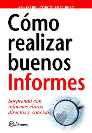 CMO REALIZAR BUENOS INFORMES