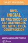 NIVEL INICIAL. PREVENCION ACTIVIDADES METAL CONSTRUCCION