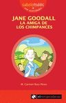 JANE GOODALL LA AMIGA DE LOS CHIMPANCES