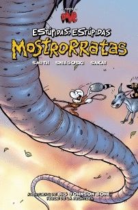 BONE: EST�PIDAS, EST�PIDAS MOSTRORRATAS