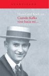 CUANDO KAFKA VINO HACIA MI...