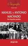 BIOGRAF�A MANUEL Y ANTONIO MACHADO