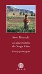 CINCO TUMBAS DE GENGIS KHAN, LAS
