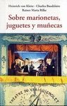 SOBRE MARIONETAS, JUGUETES Y MUECAS