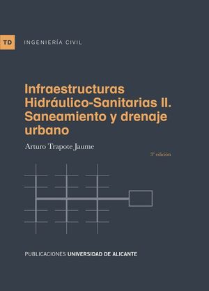 INFRAESTRUCTURAS HIDRULICO-SANITARIAS II. SANEAMIENTO Y DRENAJE URBANO