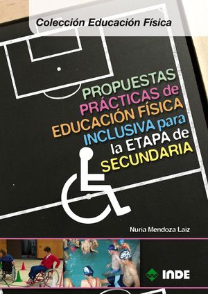 PROPUESTAS PR�CTICAS DE EDUCACI�N F�SICA INCLUSIVA PARA LA ETAPA DE SECUNDARIA