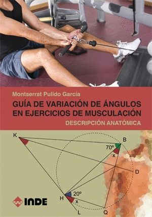 GU�A DE VARIACI�N DE �NGULOS EN EJERCICIOS DE MUSCULACI�N
