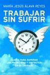 TRABAJAR SIN SUFRIR