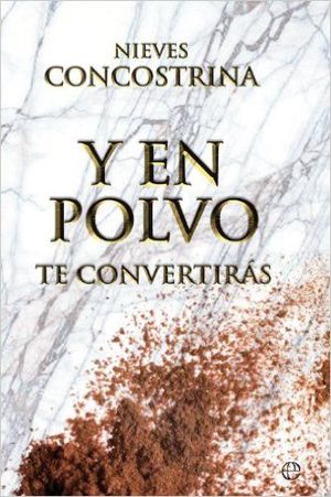 ... Y EN POLVO TE CONVERTIR�S