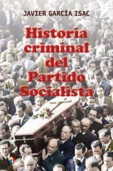 HISTORIA CRIMINAL DEL PARTIDO SOCIALISTA