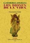 LOS DIOSES DE LA VIDA. LA MITOLOG�A ASTURIANA