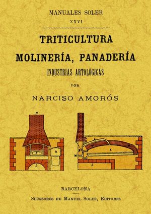 TRITICULTURA, MOLINER�A Y PANADER�A. INDUSTRIAS ARTOL�GICAS