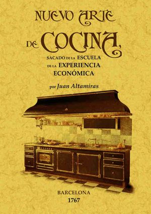 NUEVO ARTE DE COCINA: SACADO DE LA ESCUELA DE LA EXPERIENCIA ECON�MICA