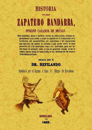 HISTORIA DEL GRAN ZAPATERO BANDARRA, INSIGNE CAZADOR DE BRUJAS
