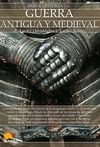 GUERRA ANTIGUA Y MEDIEVAL, BREVE HISTORIA