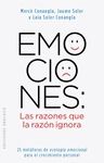 EMOCIONES LAS RAZONES QUE LA RAZON IGNORA