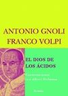 DIOS DE LOS ACIDOS. CONVERSACIONES CON ALBERT HOFFMANN